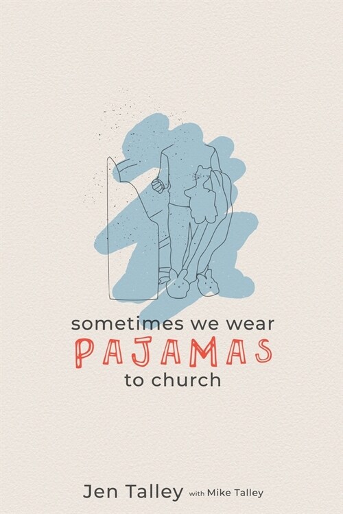 Sometimes We Wear Pajamas to Church (Paperback)