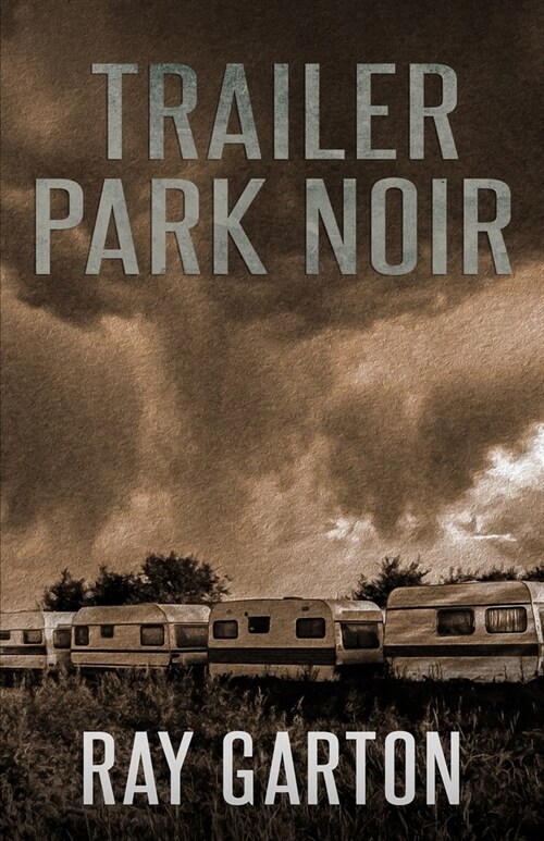 Trailer Park Noir (Paperback)