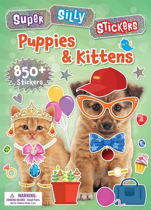 Super Silly Stickers: Puppies & Kittens (Paperback)