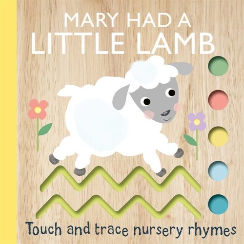 Touch and Trace Nursery Rhymes: Mary Had a Little Lamb (Board Books)