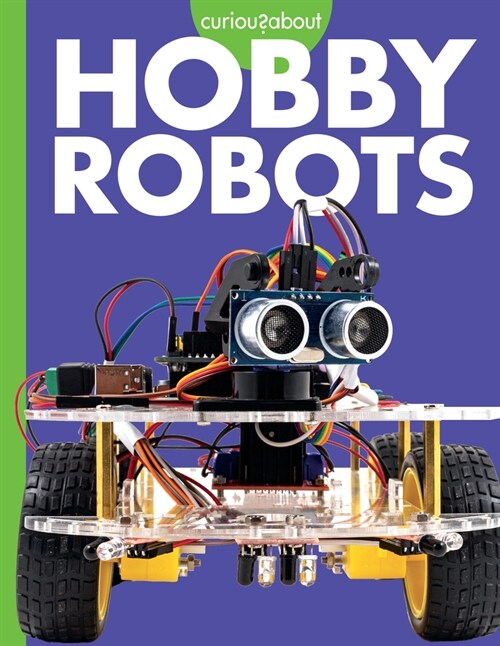 Curious about Hobby Robots (Paperback)