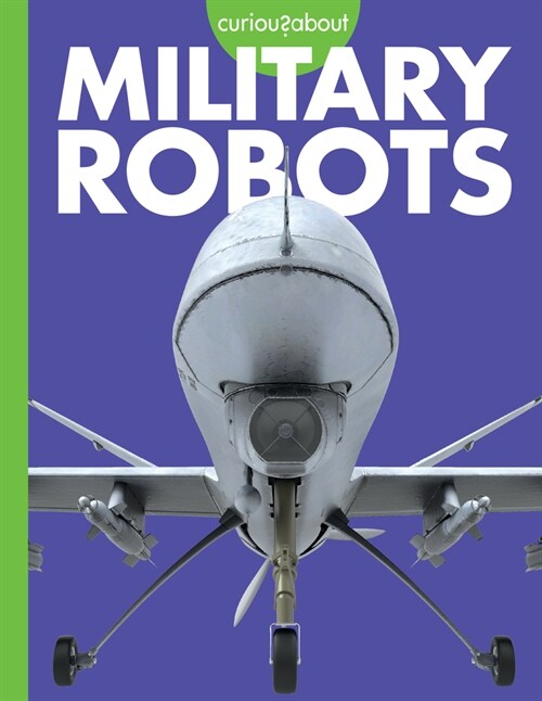 Curious about Military Robots (Paperback)