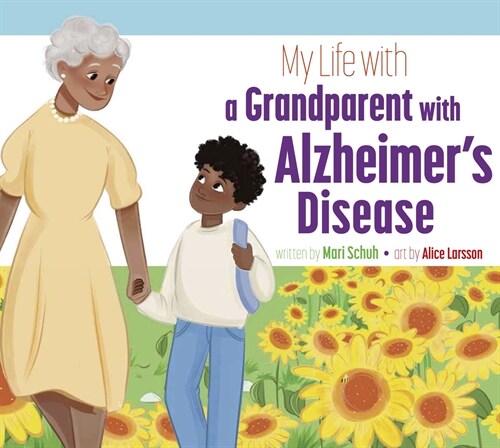 My Life with a Grandparent with Alzheimers Disease (Paperback)