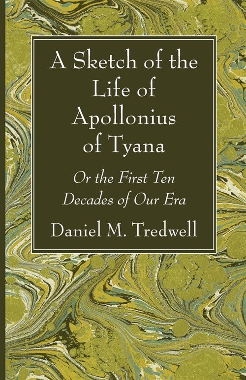 A Sketch of the Life of Apollonius of Tyana (Paperback)
