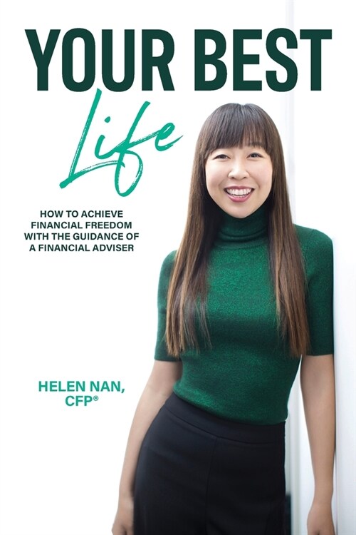 Your Best Life: How to Achieve Financial Freedom with the Guidance of a Financial Adviser (Paperback)