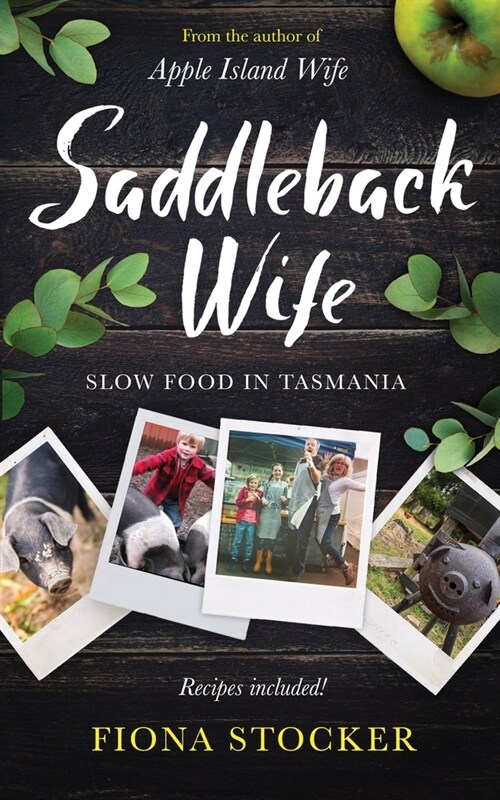 Saddleback Wife - Slow Food in Tasmania (Paperback)