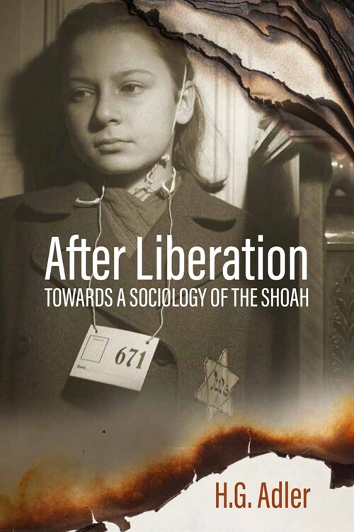 After Liberation : Toward a Sociology of the ShoahSelected Essays (Hardcover)