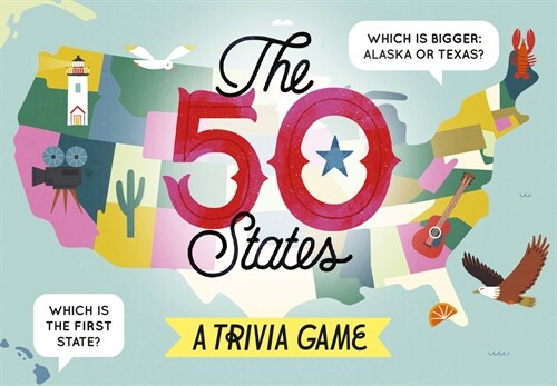 The 50 States: A Trivia Game : Test your knowledge of the 50 states! (Cards)