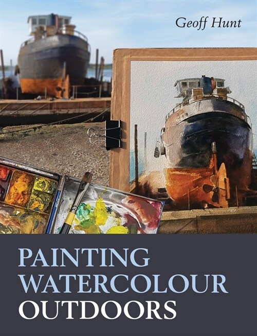 Painting Watercolour Outdoors (Paperback)
