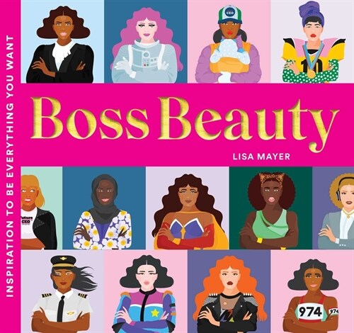 Boss Beauty: Inspiration to Be Everything You Want (Hardcover)