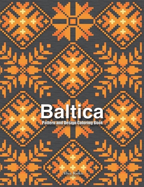 Baltica: Pattern and Design Coloring Book (Paperback)