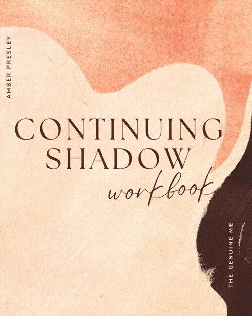 Continuing Shadow Workbook: Whispered Silhouettes: Unveiling the Unseen Path (Paperback)