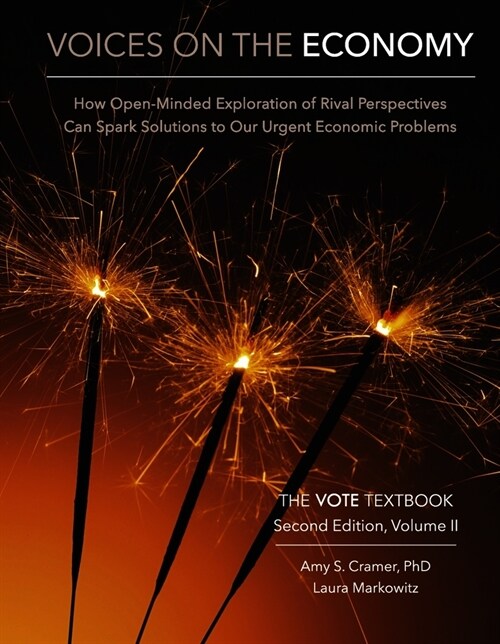 Voices on the Economy, Second Edition, Volume II: How Open-Minded Exploration of Rival Perspectives Can Spark New Solutions to Our Urgent Economic Pro (Hardcover)