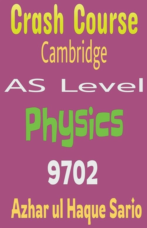 Crash Course Cambridge AS Level Physics 9702 (Paperback)