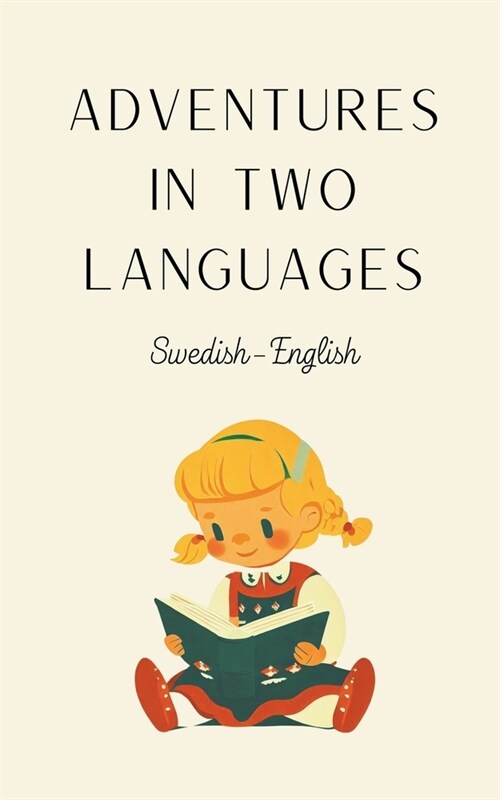 Adventures in Two Languages: Swedish-English (Paperback)