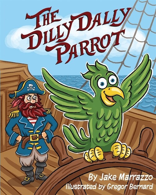 The Dilly Dally Parrot (Paperback)