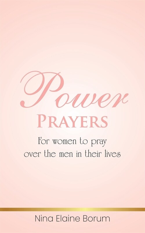 Power Prayers: For Women to Pray over the Men in Their Lives (Paperback)
