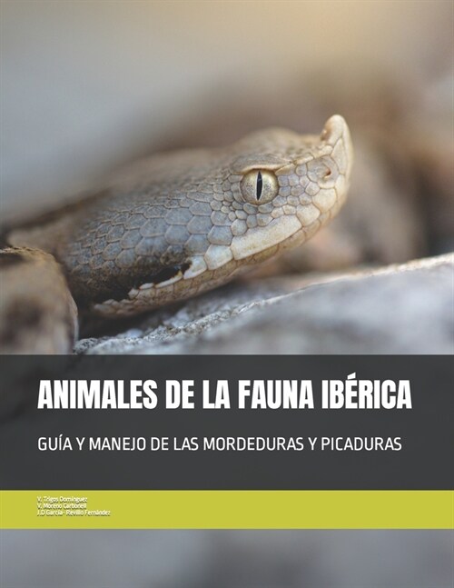 Animales de la Fauna Ib?ica: Gu? Y Manejo de Las Mordeduras Y Picaduras (Paperback)