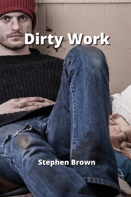 Dirty Work (Paperback)