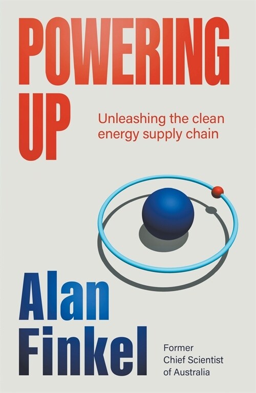 Powering Up: Unleashing the Clean Energy Supply Chain (Paperback)