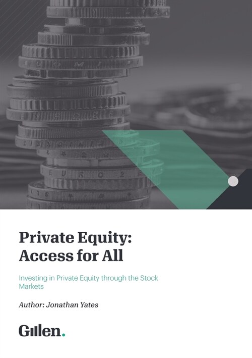 Private Equity: Access for All - Investing in Private Equity through the Stock Markets (Paperback)