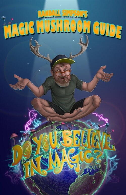 Magic Mushroom Guide: Do you believe in magic? (Paperback)