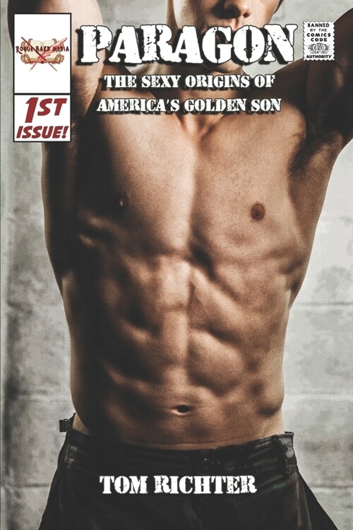 Paragon: The Sexy Origins of Americas Golden Son (Paperback)