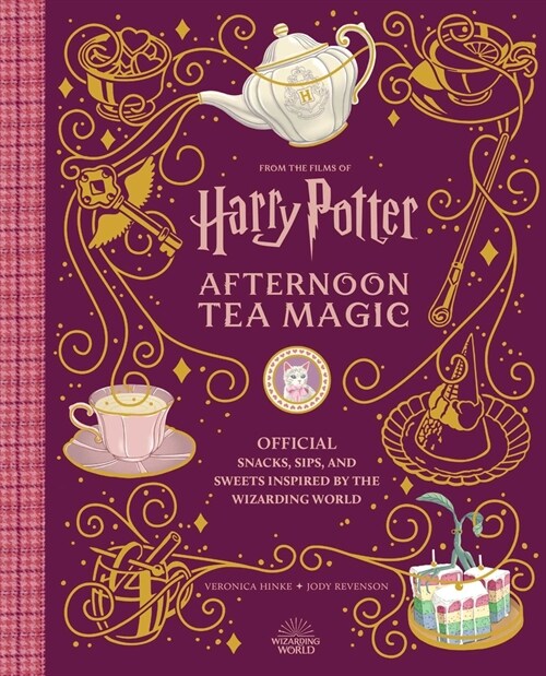 Harry Potter: Afternoon Tea Magic: Official Snacks, Sips, and Sweets Inspired by the Wizarding World (Hardcover)
