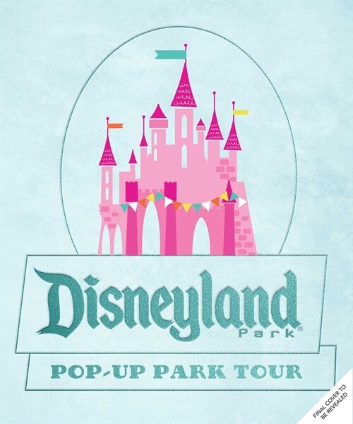 Disneyland: Pop-Up Park Tour (Hardcover)