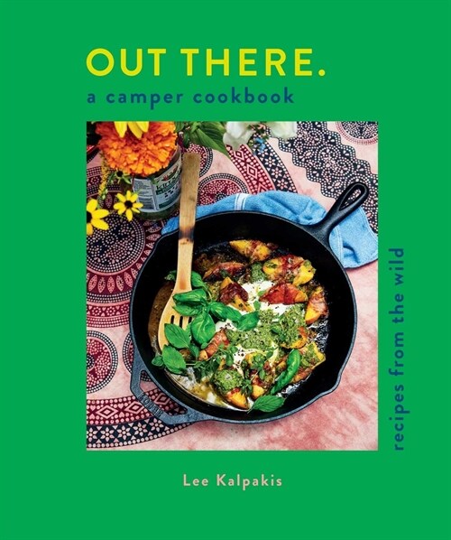 Out There: A Camper Cookbook: Recipes from the Wild (Hardcover)