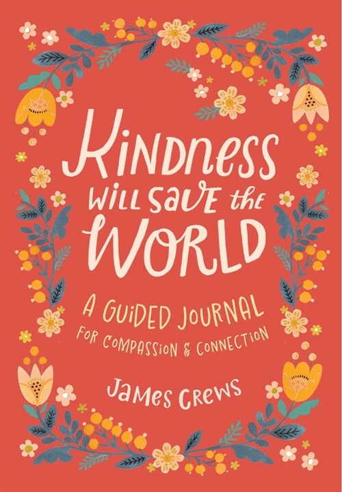 Kindness Will Save the World Guided Journal (Paperback)