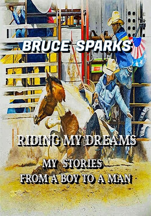 Riding My Dreams: My Stories from a Boy to a Man (Paperback)