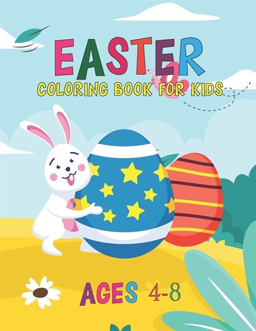 Easter Coloring Book For Kids Ages 4-8: Happy Easter Coloring Book for Kids, Coloring Pages for Toddlers Preschool Children & Kindergarten Ages 4-8, V (Paperback)
