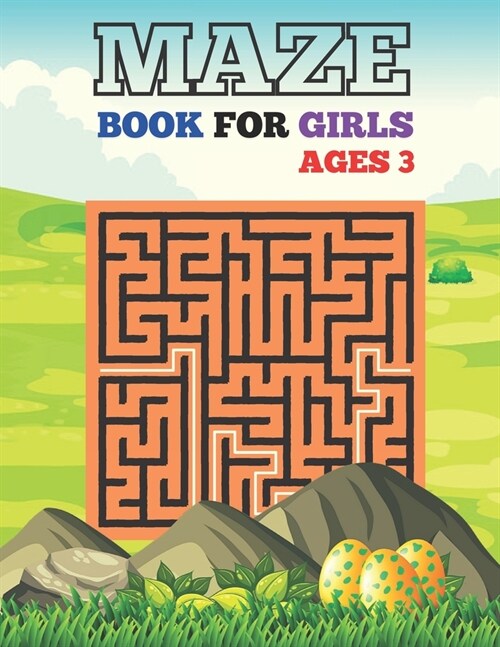 Maze Book For Girls Ages 3: The Ultimate maze Activity Book For Girls Ages 3. (Paperback)