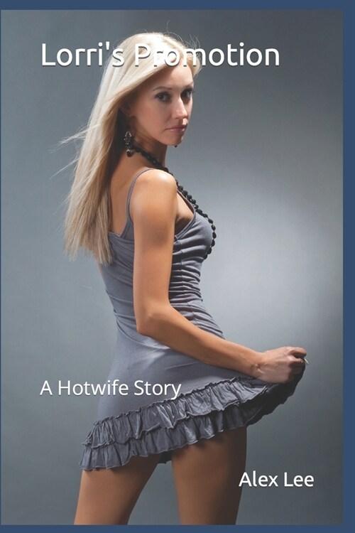 Lorris Promotion: A Hotwife Story (Paperback)