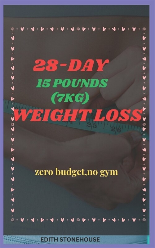 28-Day Weight Loss: No Budget, No Gym (Paperback)