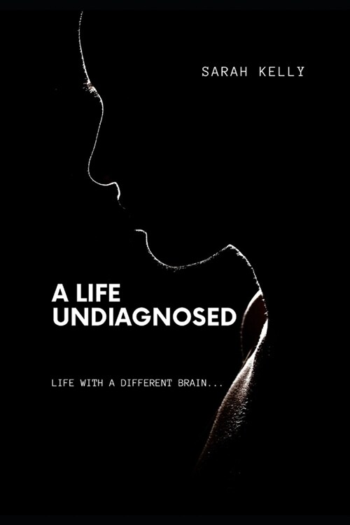 A Life Undiagnosed: For all My fellow Misfits and their Jameseys. You do Belong. (Paperback)