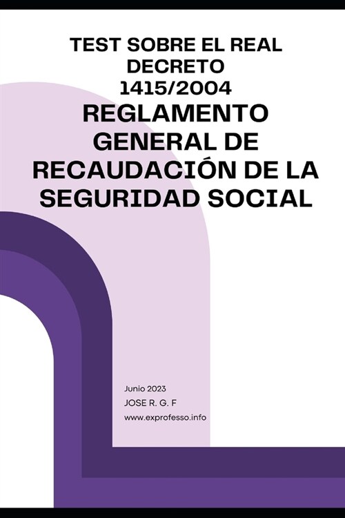 Test sobre el Real Decreto 1415/2004. Reglamento General de Recaudaci? de la Seguridad Social (Paperback)