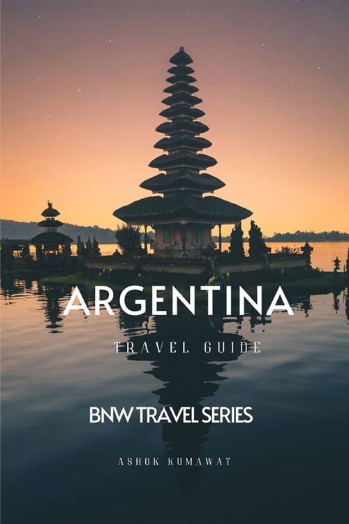 Argentina Travel Guide (Paperback)