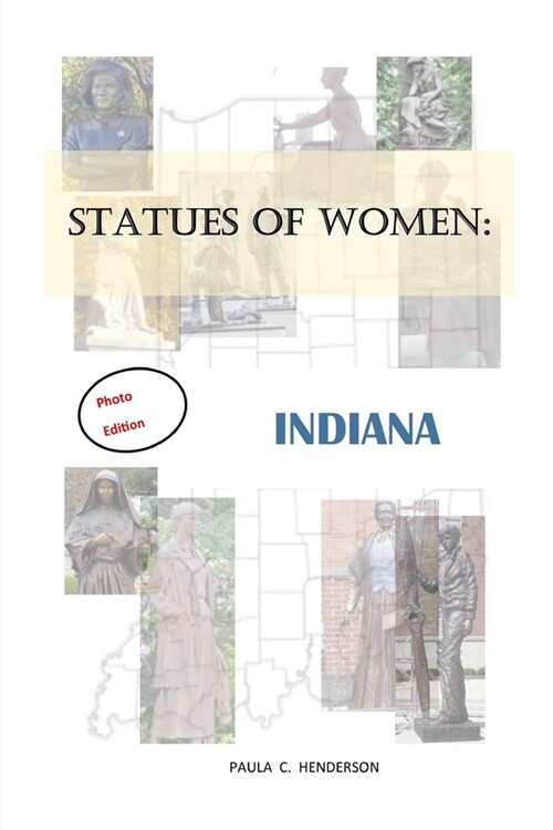 Statues of Women: Indiana: Photo Edition (Paperback)