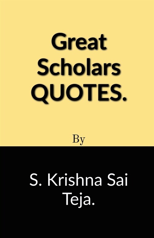 Great Scholars Quotes (Paperback)