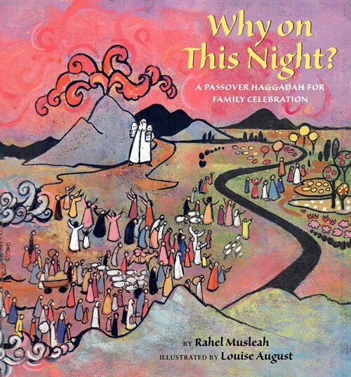 Why on This Night?: A Passover Haggadah for Family Celebration (Paperback)