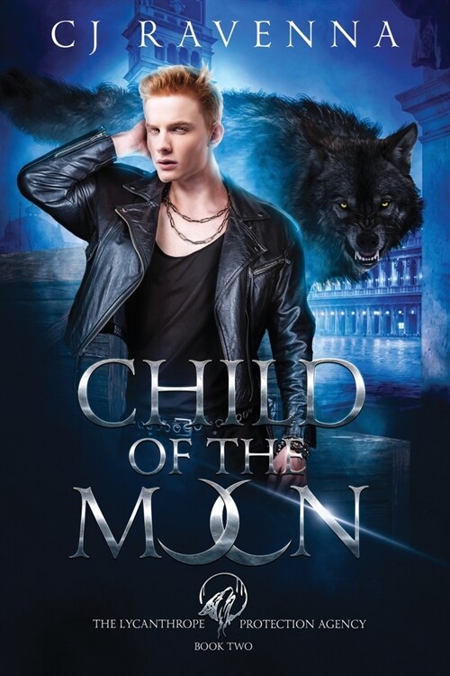 Child of the Moon (The Lycanthrope Protection Agency Book 2) (Paperback)