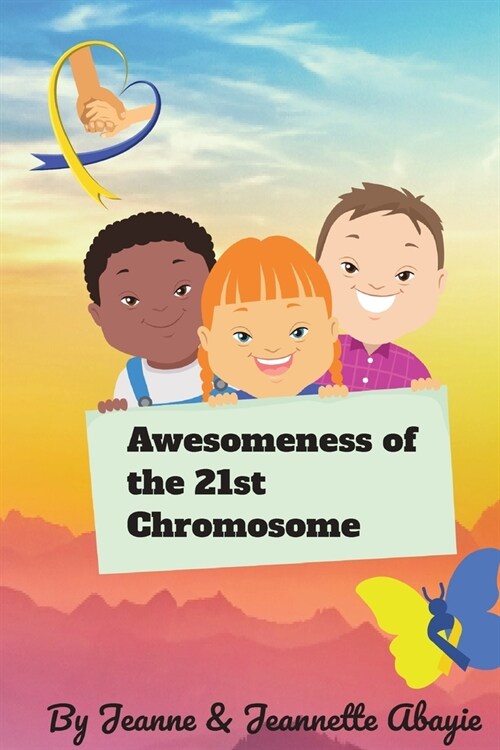 Awesomeness of the 21st Chromosome (Paperback)