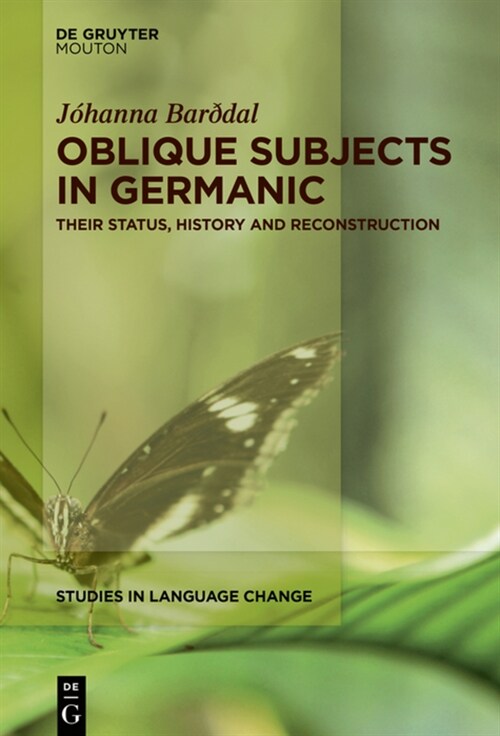 Oblique Subjects in Germanic: Their Status, History and Reconstruction (Hardcover)
