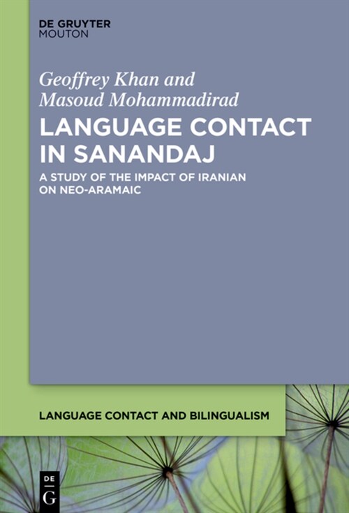 Language Contact in Sanandaj: A Study of the Impact of Iranian on Neo-Aramaic (Hardcover)