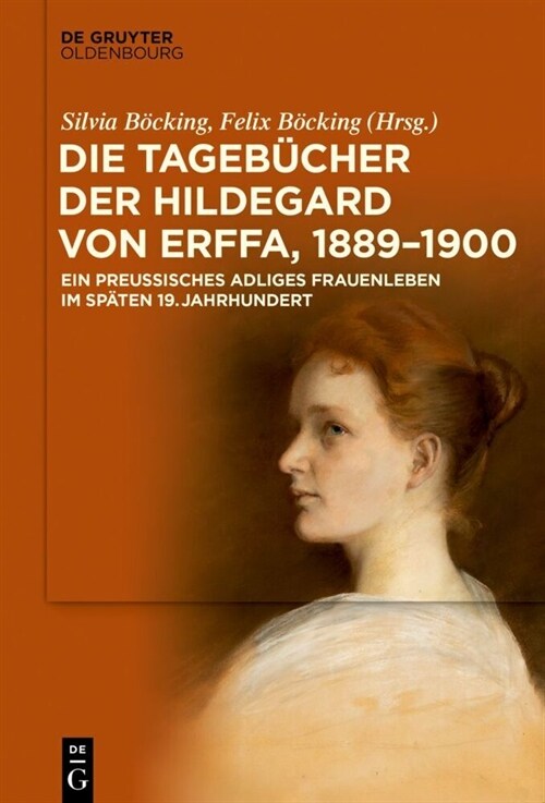 Die Tageb?her der Hildegard von Erffa, 1889-1900 (Hardcover)