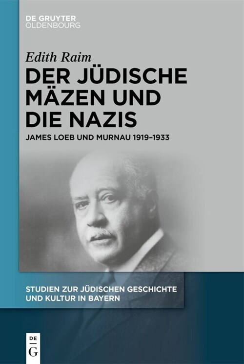 Der J?ische M?en Und Die Nazis: James Loeb Und Murnau 1919-1933 (Hardcover)