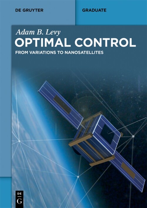 Optimal Control: From Variations to Nanosatellites (Paperback)