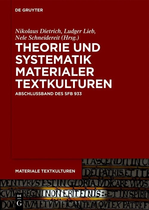 Theorie Und Systematik Materialer Textkulturen: Abschlussband Des Sfb 933 (Hardcover)